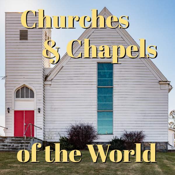 Historic Churches and Chapels of the World